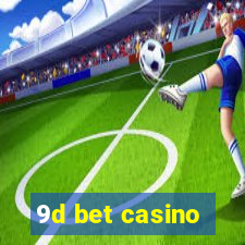 9d bet casino